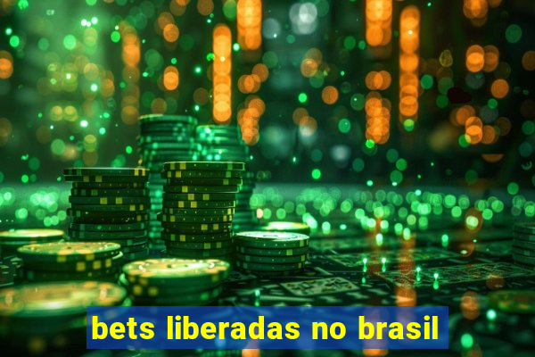 bets liberadas no brasil